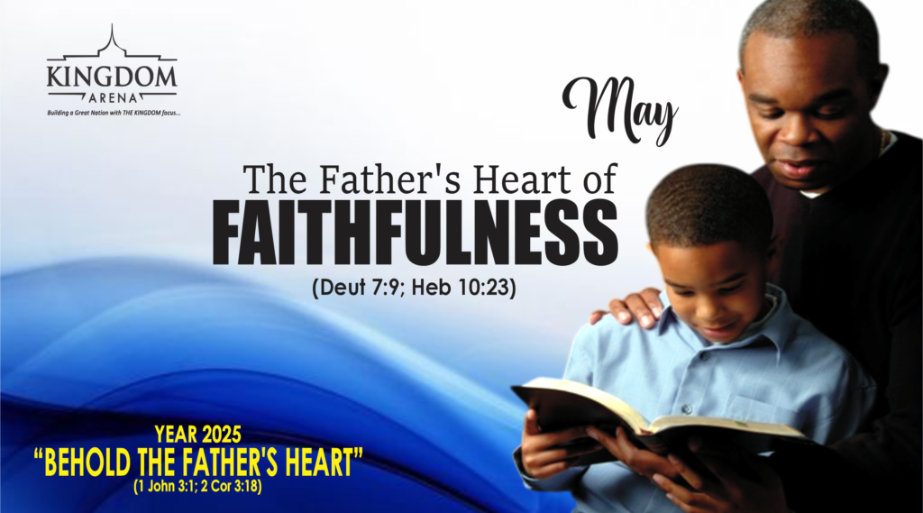 Behold The Father's Heart of Faithfulness